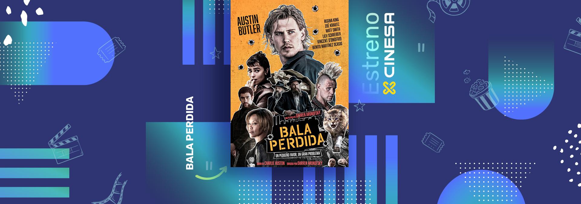 Estreno Bala Perdida 