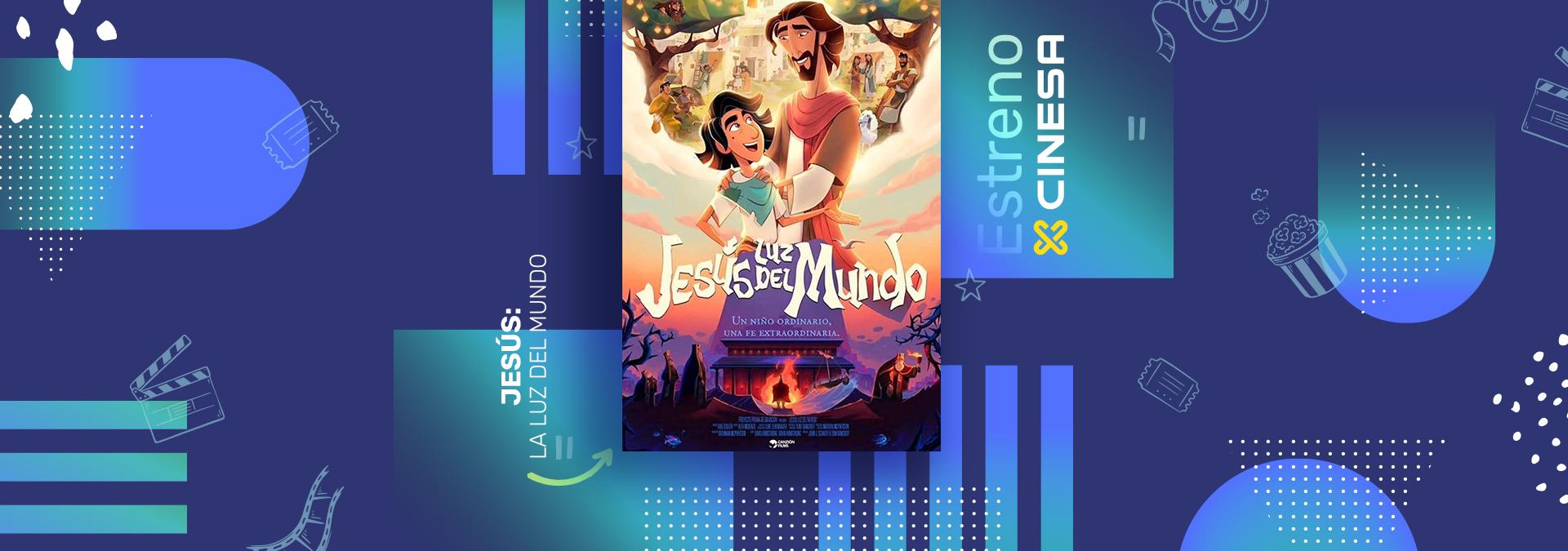 Estreno Jesús Luz del mundo 
