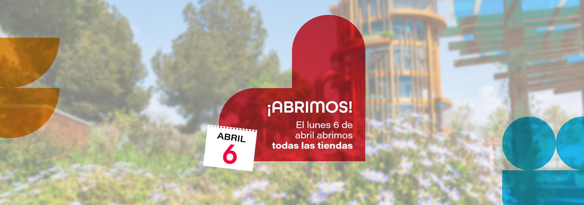 LUNES 06 ABRIL ABIERTOS
