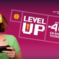 LEVEL UP! Hasta un 40% en gaming y tecnología