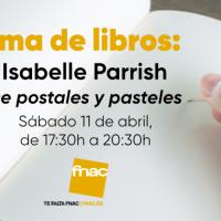 Isabelle Parrish firmará su libro "De postales y pasteles" 