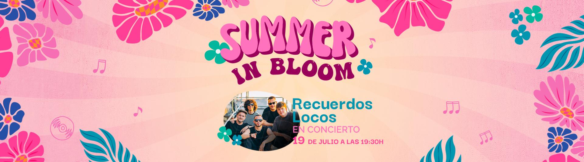 Summer In Bloom Recuerdos Locos 