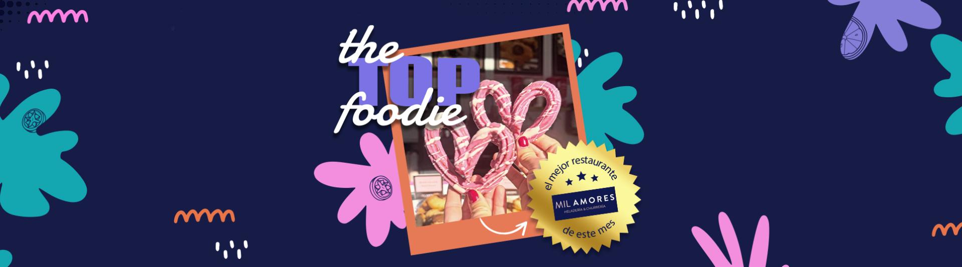 TOP FODIE OCTUBRE CHURRERÍA MIL AMORES 