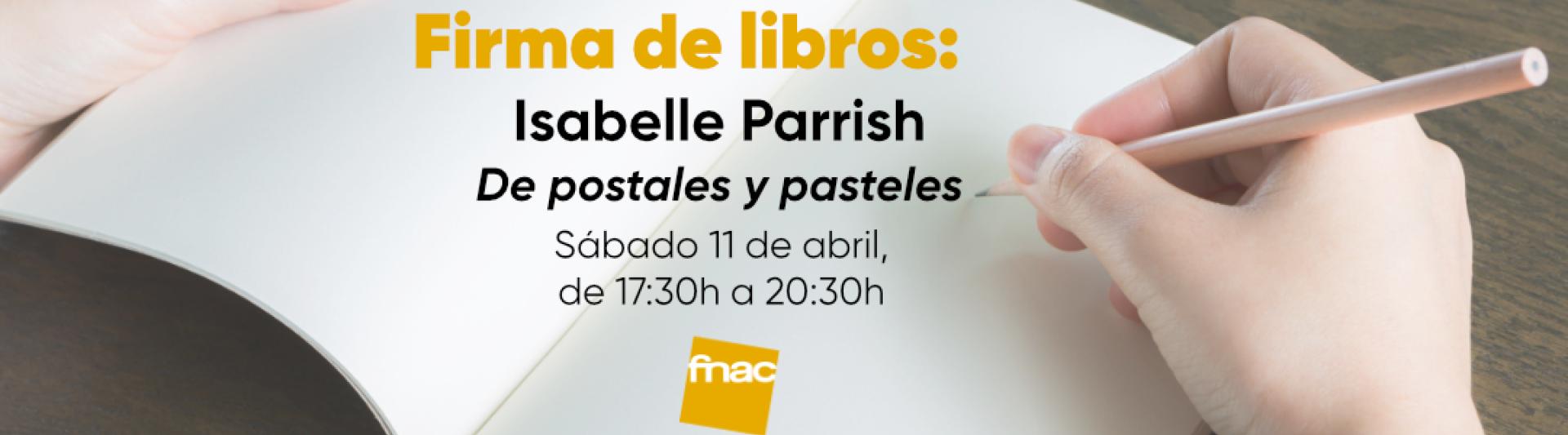 Isabelle Parrish firmará su libro "De postales y pasteles" 