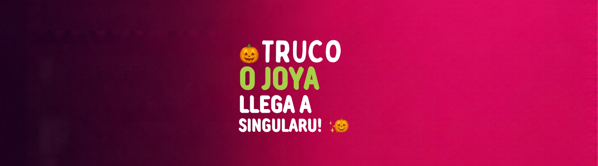 Singularu TRUCO O JOYA.jpg