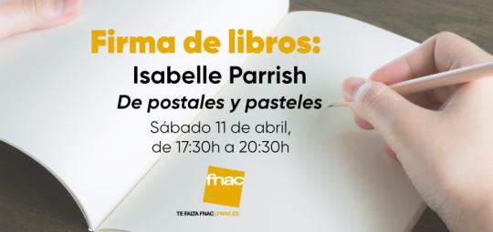 Isabelle Parrish firmará su libro "De postales y pasteles" 