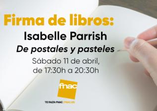 Isabelle Parrish firmará su libro "De postales y pasteles" 